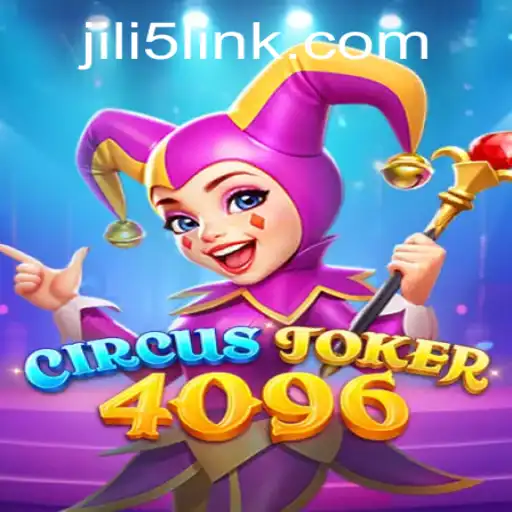 Discover the Thrilling World of CircusJoker4096: The Ultimate Gaming Experience with JILI5
